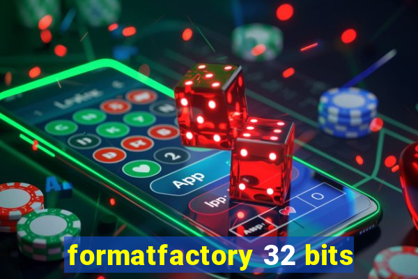 formatfactory 32 bits